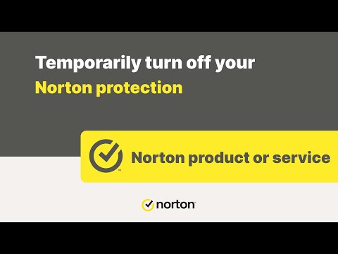 How to temporarily turn off your Norton protection